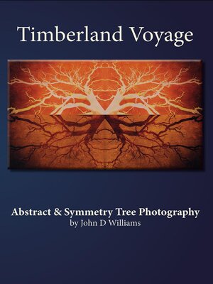 cover image of Timberland Voyage Abstract & Symmetry Tree Art Photography